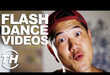 Flash Dance Videos