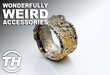Wonderfully Weird Accessories