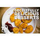 Deceitfully Delicious Desserts Image 1