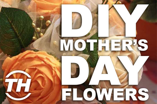 DIY Mother's Day Flowers