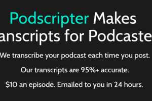 Accurate Podcast Transcribers