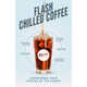 Flash-Chilled Coffees Image 1