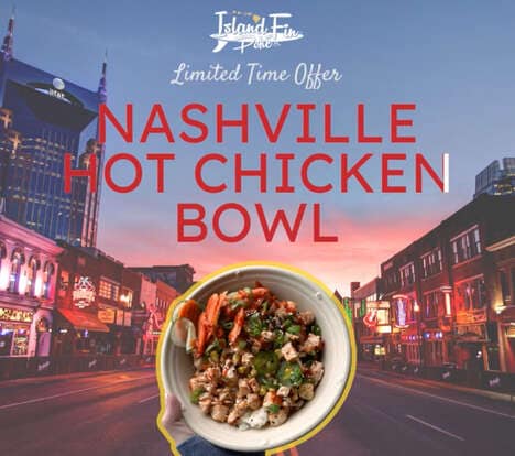 Nashville Hot Pok&eacute; Bowls