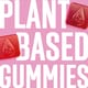 Low-Sugar Plant-Based Gummies Image 3