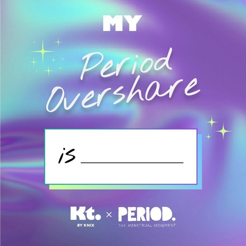 Gen Z Period Campaigns : Kt by Knix and PERIOD
