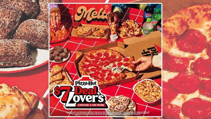 Pizza Hut $7 Deal Lover's Menu brings big flavorful savings