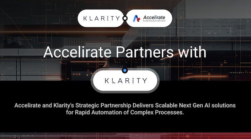 AI-Driven Process Automation  - The alliance between Accelirate and Klarity combines the former’s extensive experience in AI-driven process automation with the latter’...